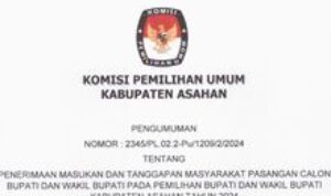 PENERIMAAN MASUKAN DAN TANGGAPAN MASYARAKAT PASANGAN CALON BUPATI DAN WAKIL BUPATI PADA PEMILIHAN BUPATI DAN WAKIL BUPATI KABUPATEN ASAHAN TAHUN 2024